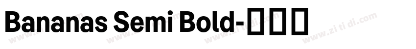 Bananas Semi Bold字体转换 Bananas Semi Bold字体转换